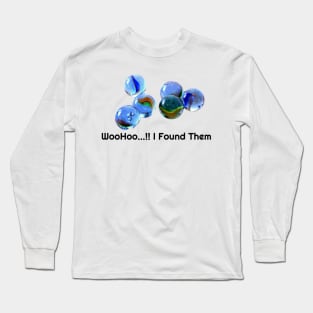 I Lost My Marbles Long Sleeve T-Shirt